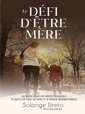 cover image of Le défi d'être mère